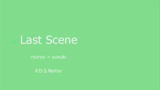 Last Scene P.D.S.Remix - Binyu-P ft. Hatsune Miku (Remix)