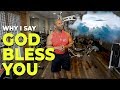 Why I Say God Bless You! (Christian Bodybuilder)
