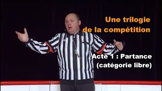 Une trilogie de la compétition • Acte 1 : PARTANCE