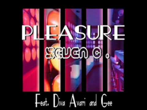 PLEASURE (feat Diva Avari & Gee) - SEVEN C