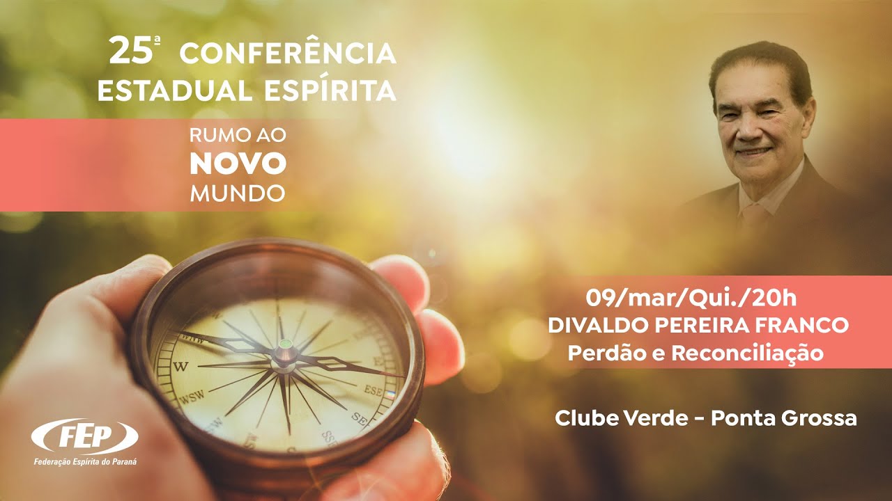 Perdão e Reconciliação - Divaldo Pereira Franco