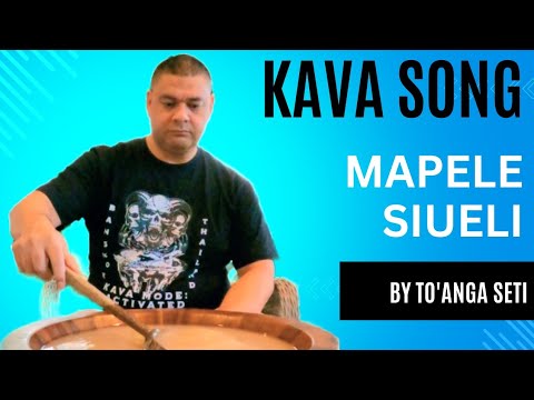 Kava Song: Mapele Siueli by To'anga Seti, Tonga