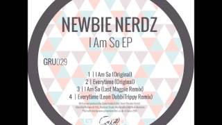 Newbie Nerdz - I am So (Last Magpie remix)