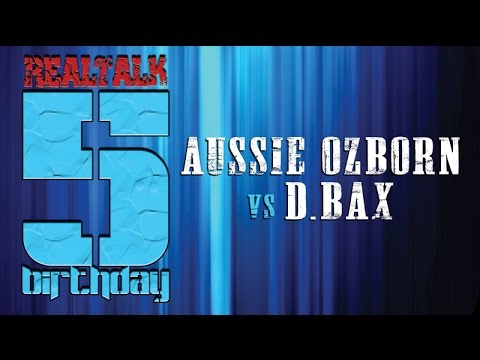 D-Bax vs Aussie Ozborn