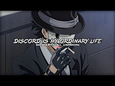 discord x my ordinary life | full mashup
