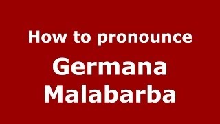 How to pronounce Germana Malabarba