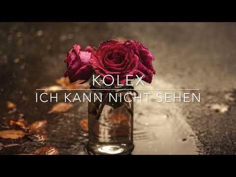 kolex - Ich kann nicht sehen (prod. Kodoku)