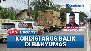 Arus Balik Lebaran 2026, Banyumas Masih Dipadati Kendaraan Pemudik hingga H+4 Idul Fitri