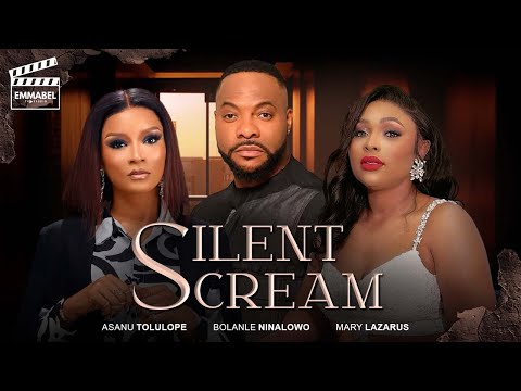 SILENT SCREAM - Nigerian Movies 2025 latest full movies