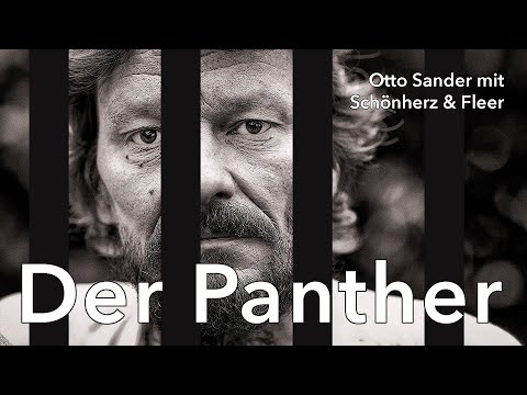 Der Panther – Otto Sander mit Schönherz & Fleer