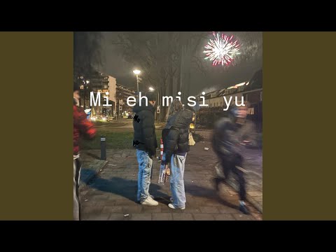 Mi eh misi yu