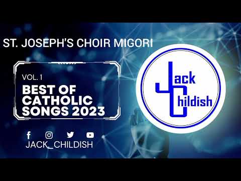 ST JOSEPH'S CHOIR MIGORI MIX 2023 CATHOLIC