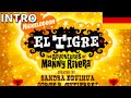 El Tigre Intro GERMAN DE