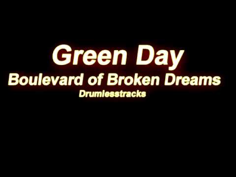 Green Day - Boulevard of Broken Dreams [Drumlesstrack]