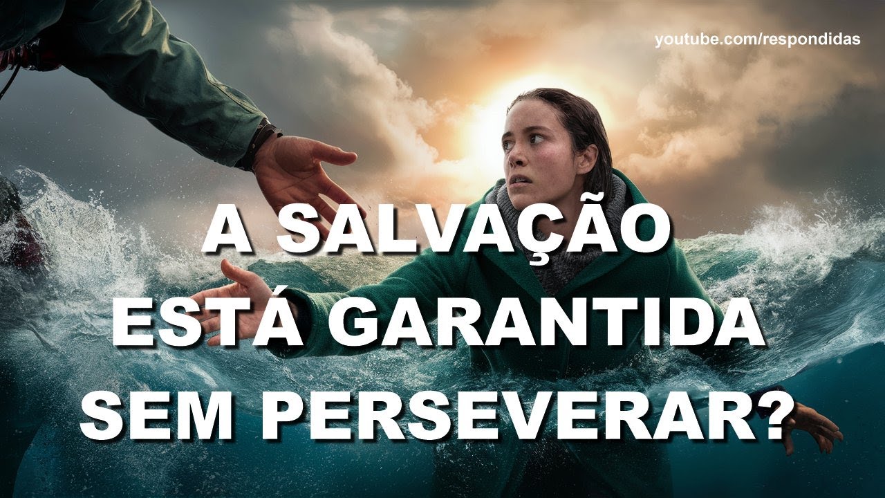 #0545 A salvação esta garantida sem perseverar? Mario Persona