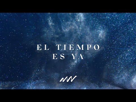 El Tiempo Es Ya video