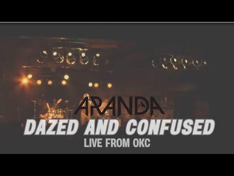 "Dazed and Confused" Live from OKC - Aranda