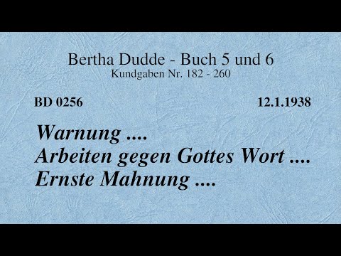 BD 0256 - WARNUNG .... ARBEITEN GEGEN GOTTES WORT .... ERNSTE MAHNUNG ....