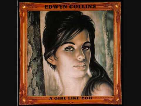 Edwyn Collins - A Girl Like You [HQ]