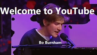 Welcome to YouTube w/ Lyrics - Bo Burnham