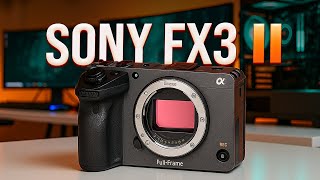 Sony FX3 II – The 2025 Cinema Camera Everyone’s Waiting For!