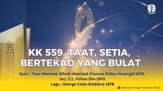 Download lagu Kidung Keesaan 559 - 'Taat, Setia, Bertekad Yang Bulat' (KK 559) mp3