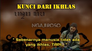 Download lagu kunci dari ikhlas yang belum kita tahu || ngaji roso gus sandi rois mp3