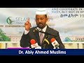 Dr Abiy Ahmed Muslims