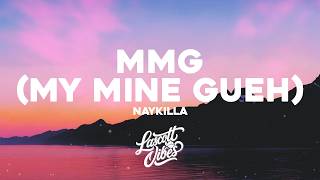 Download lagu MMG (My Mine Gueh) - Naykilla (Lirik) mp3 Download lagu MMG (My Mine Gueh) - Naykilla (Lirik) mp3