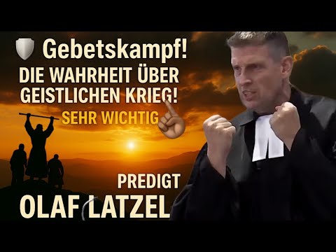 🛡️ Prayer Warfare! The truth about spiritual warfare! Very important! Sermon by Olaf Latzel 🔥 #ol...