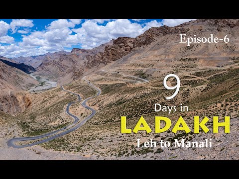 NINE DAYS IN LADAKH a travel documentary. EP 6 Leh | Tanglang la | Sarchu | Jispa | Manali