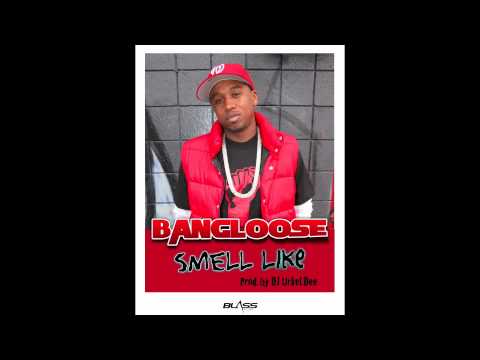 BANGLOOSE - SMELL LIKE ( Electro Hop)