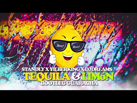 Standly x Yilberking x Dj Dreams - Tequila & Limón (Bootleg Guaracha)
