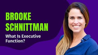 🧠 What Is Executive Function? BrookeSchnittman Breaks It Down | Free Parent Summit TEFOS 2025