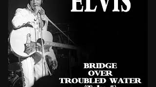 Elvis Presley - Bridge Over Troubled Water (Take 5)