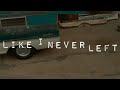 Kid Bloom - "Like I Never Left" (Official Lyric Video/Visualizer)