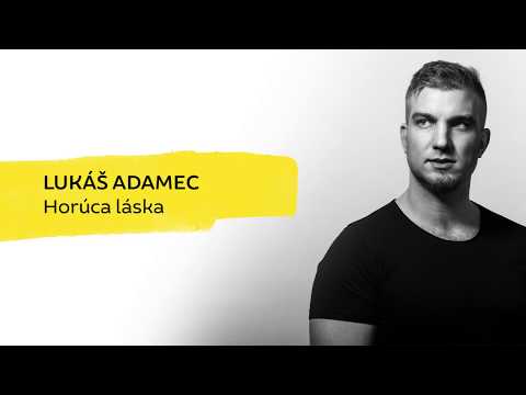 Lukáš Adamec - Horúca Láska [Official Lyric Video]