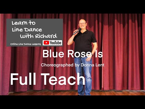 ABSOLUTE BEGINNER LINE DANCE LESSON 55 - Blue Rose Is - Part 1 - Full Teach