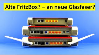 Neue Glasfaser? Alte Fritzbox? Passt doch! 7390, 7490, 7590, 7530, 7530ax, 6660, 6690, 4060, Smart 4