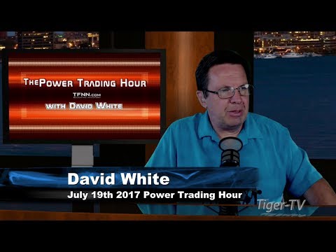 July 19th Power Trading Hour with Larry Pesavento on TFNN   2017