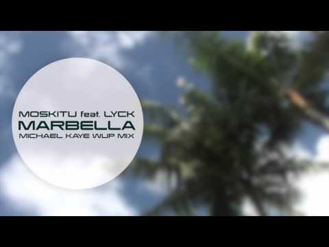 Moskitu feat. Lyck | Marbella (Michael Kaye WUP mix)