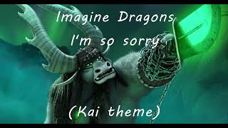 I&#39;m so sorry - Imagine Dragons 1h version