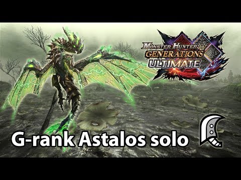 MHGU | G-rank Astalos solo (Valor Great Sword) - 3'38