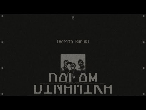 Perunggu - Berita Buruk (Official Lyric Video)