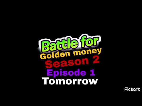 Battle for Golden money Season 2 Episode 1 Tomorrow 