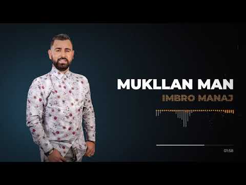 Imbro Manaj Panos Behas - Mukllan Man