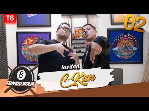 Tirando Bola temp 6 ep 02. - C-Kan