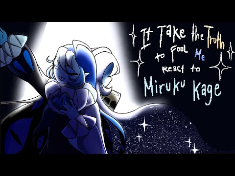 (WIP/Discontinued) It Take the Truth to Fool Me react to Miruku Kage (MHA x CRK crossover fanfic) 💙🖤