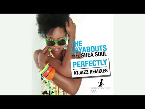 The Layabouts feat. Shea Soul - Perfectly (Atjazz Astro Instrumental Mix)
