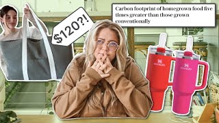 Stanley cups, $120 tote bags, and backyard gardens are killing the planet...?